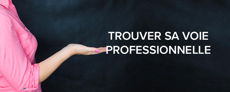 Conseils Pour Trouver Sa Voie Professionnelle Lors Dune Reconversion