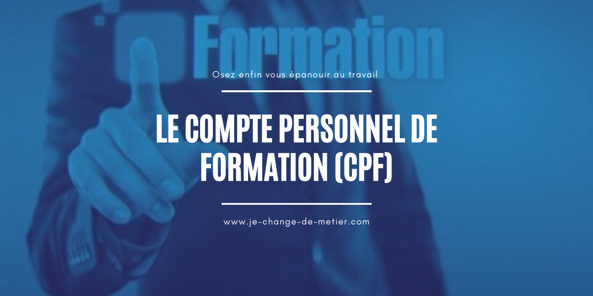 Compte Personnel De Formation CPF Et Reconversion Professionnelle