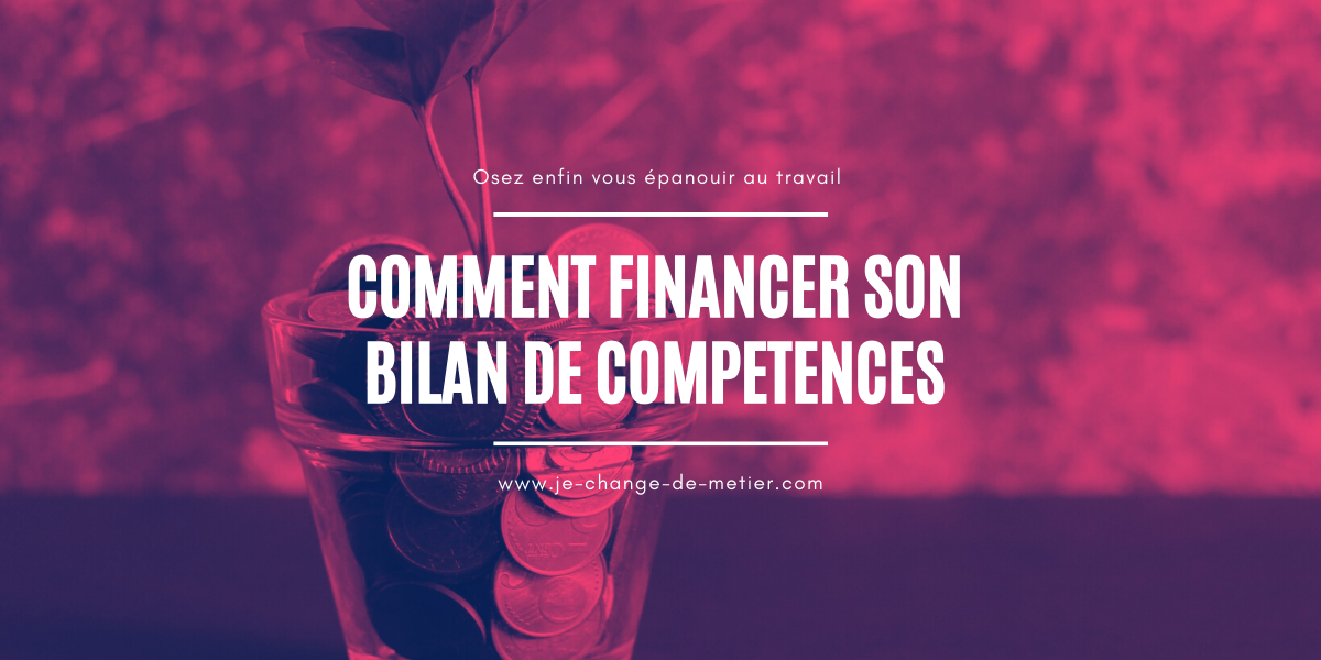 Comment Financer Votre Bilan De Compétence