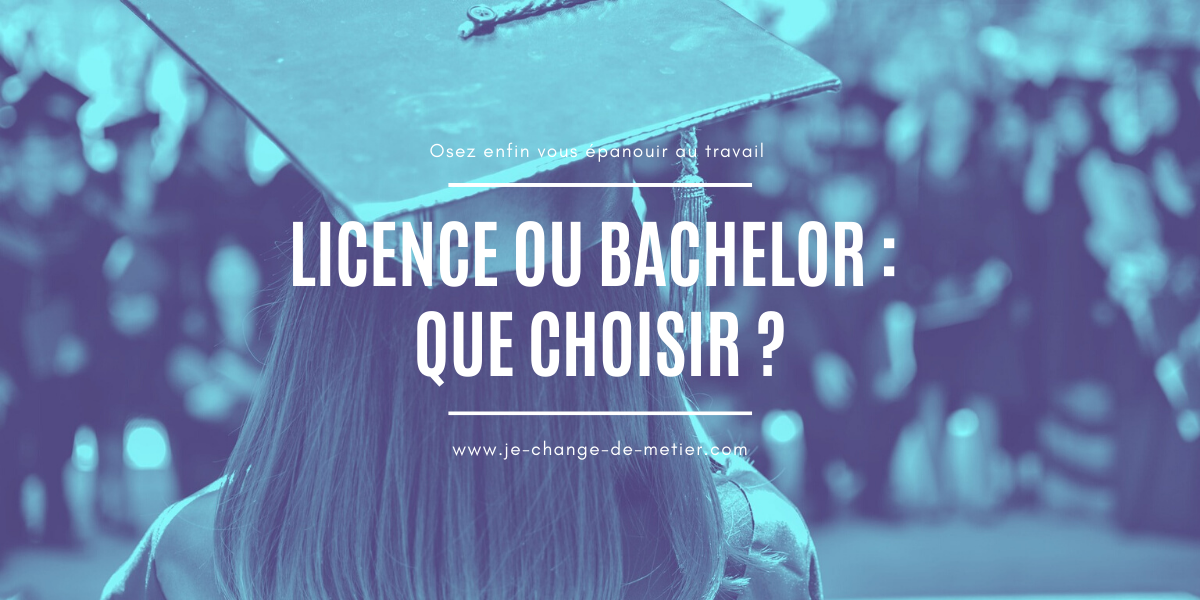 Licence Et Bachelor En Reconversion : Que Choisir