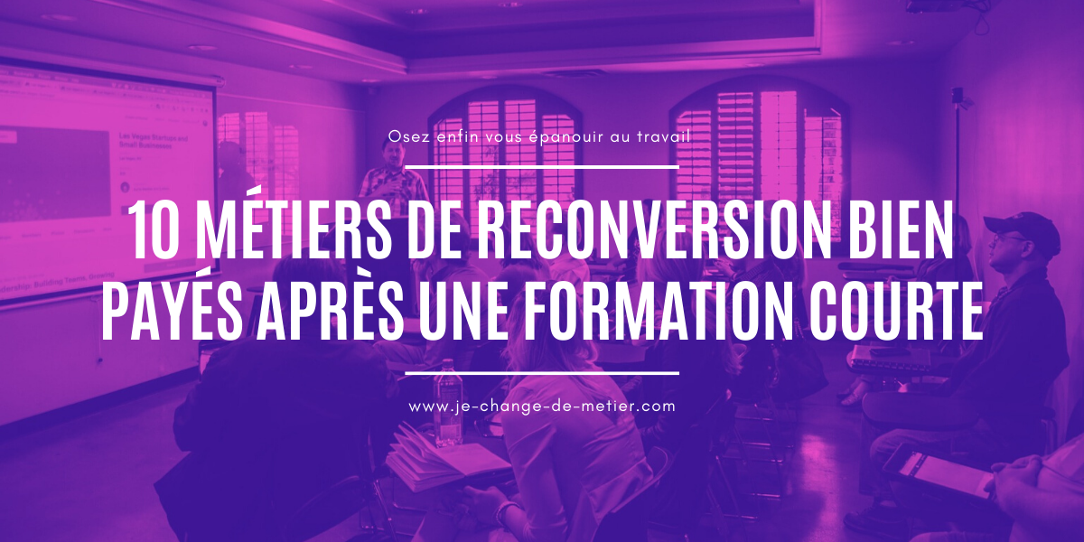 10 Metiers Bien Payes Apres Une Formation Courte Reconversion