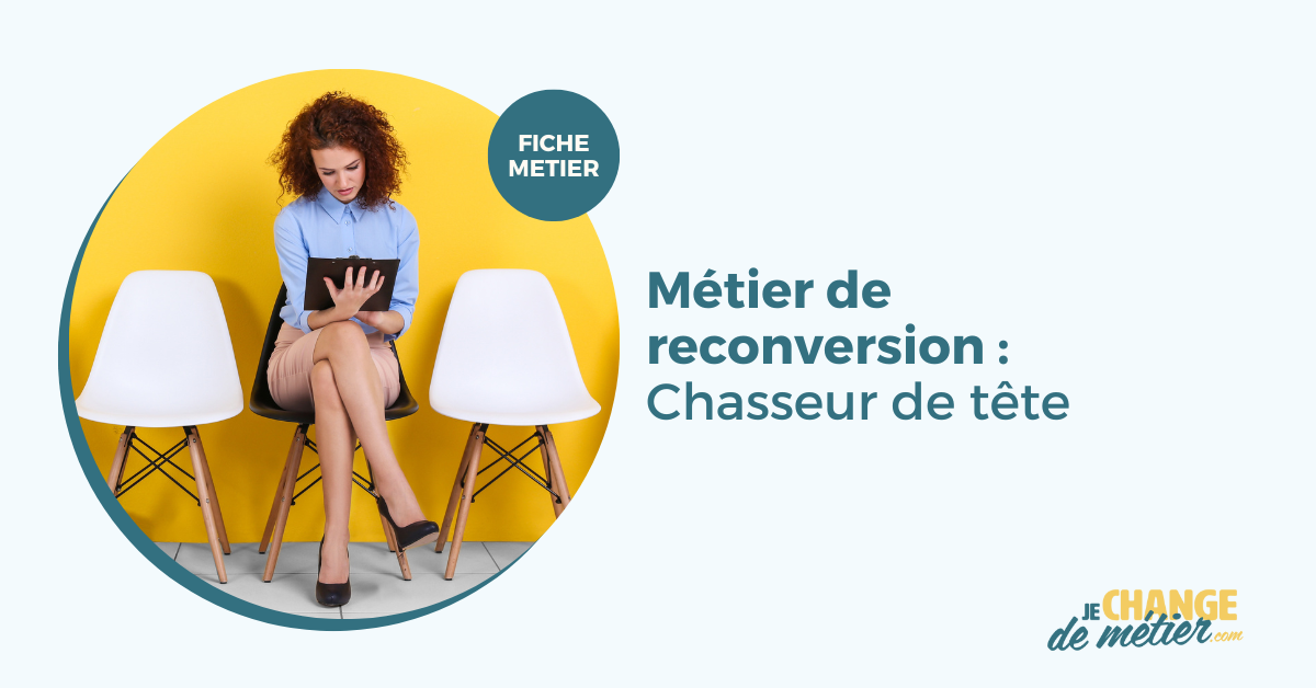 Devenir Chasseur de t tes m tier formation salaire reconversion